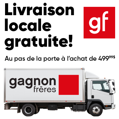 Livraison locale gratuite! Au pas de la porte à l'achat de 499.99$. Camion de livraison avec le logo Gagnon Frères sur le côté.